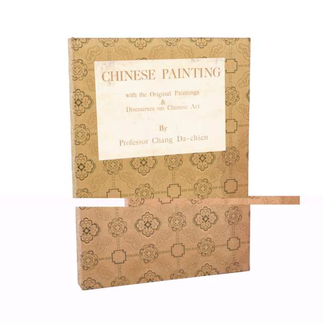 Chinese Paintings with the Original Paintings & Discourses on Chinese Art By Professor Chang Dai-chien, 1963